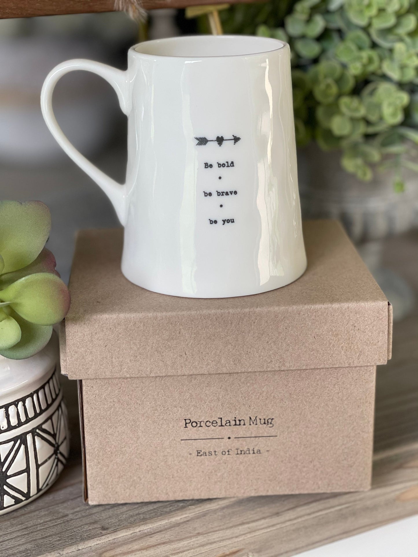 East of India Porcelain Mug - Be bold, Be Brave, Be You