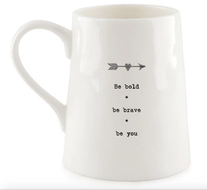 East of India Porcelain Mug - Be bold, Be Brave, Be You