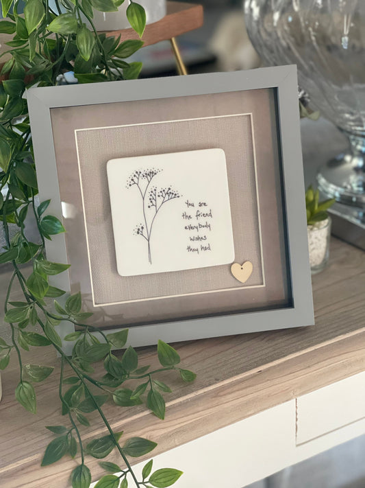 Framed Porcelain Dish - You are the Friend